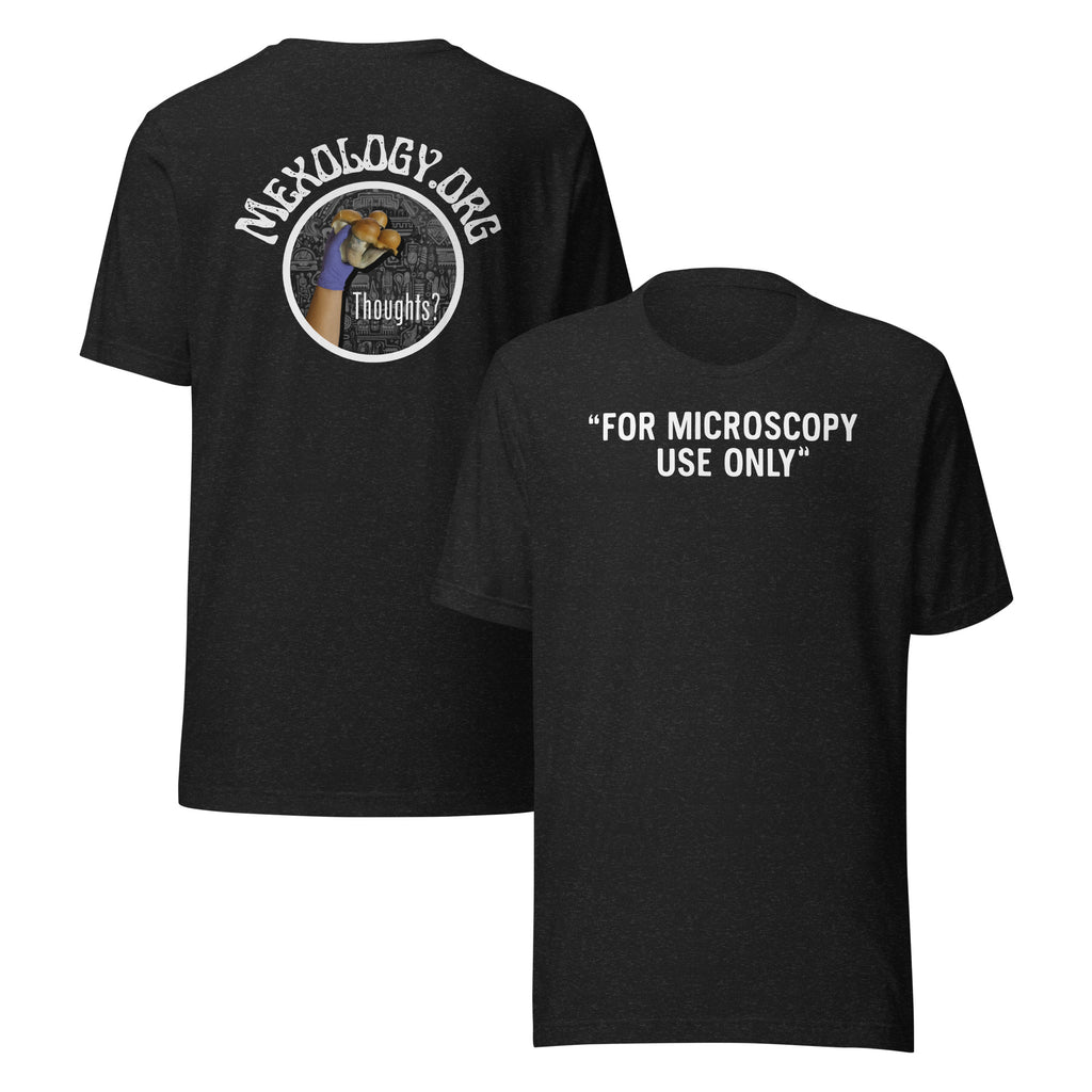 MEXOLOGY.ORG "Microscopy X Thoughts?" T-Shirt